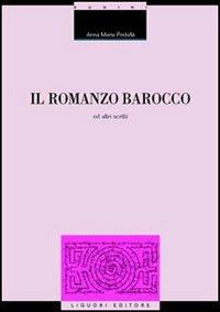 Il romanzo barocco ed altri scritti - Anna M. Pedullà - copertina