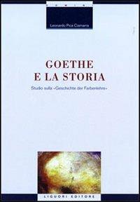 Goethe e la storia. Studio sulla «Geschichte der Farbenlehre» - Leonardo Pica Ciamarra - copertina