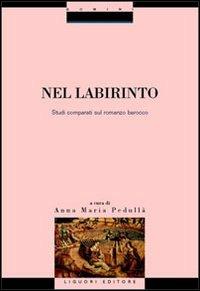 Nel labirinto. Studi comparati sul romanzo barocco - copertina