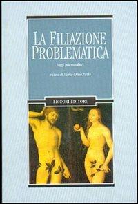 La filiazione problematica. Saggi psicoanalitici - copertina