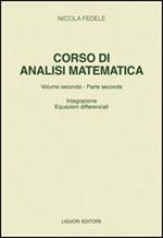 Corso di analisi matematica. Vol. 2\2: Integrazione equazioni differenziali.