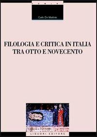 Filologia e critica in Italia fra Otto e Novecento - Carlo De Matteis - copertina