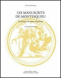 Les manuscrits de Montesquieu. Secrétaires, ecritures, datations - Georges Benrekassa - copertina