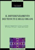 Il differenziamento dei tessuti e degli organi