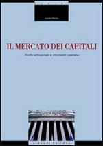 Il mercato dei capitali. Profili istituzionali e strumenti operativi