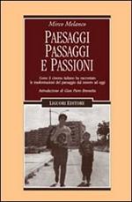 Paesaggi, passaggi e passioni. Come il cinema italiano ha raccontato le trasformazioni del paesaggio dal sonoro ad oggi