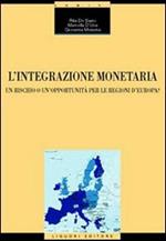 L' integrazione monetaria. Un rischio o un'opportunità per le regioni d'Europa?