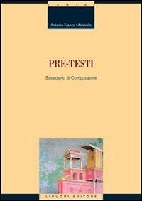 Pre-testi. Sussidiario di composizione - Antonio Mariniello - copertina
