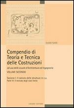 Compendio di teoria e tecnica delle costruzioni. Vol. 2: Il calcolo delle strutture in cemento armato.