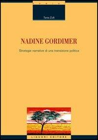 Nadine Gordimer. Strategie narrative di una transizione politica - Tania Zulli - copertina