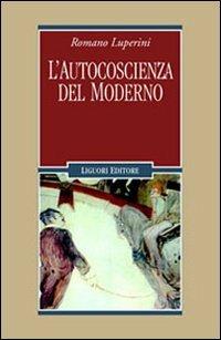 L' autocoscienza del moderno - Romano Luperini - copertina