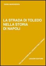 La strada di Toledo nella storia di Napoli