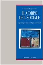 Il corpo del sociale. Appunti per una sociologia esistenziale