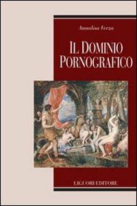 Il dominio pornografico - Annalisa Verza - copertina
