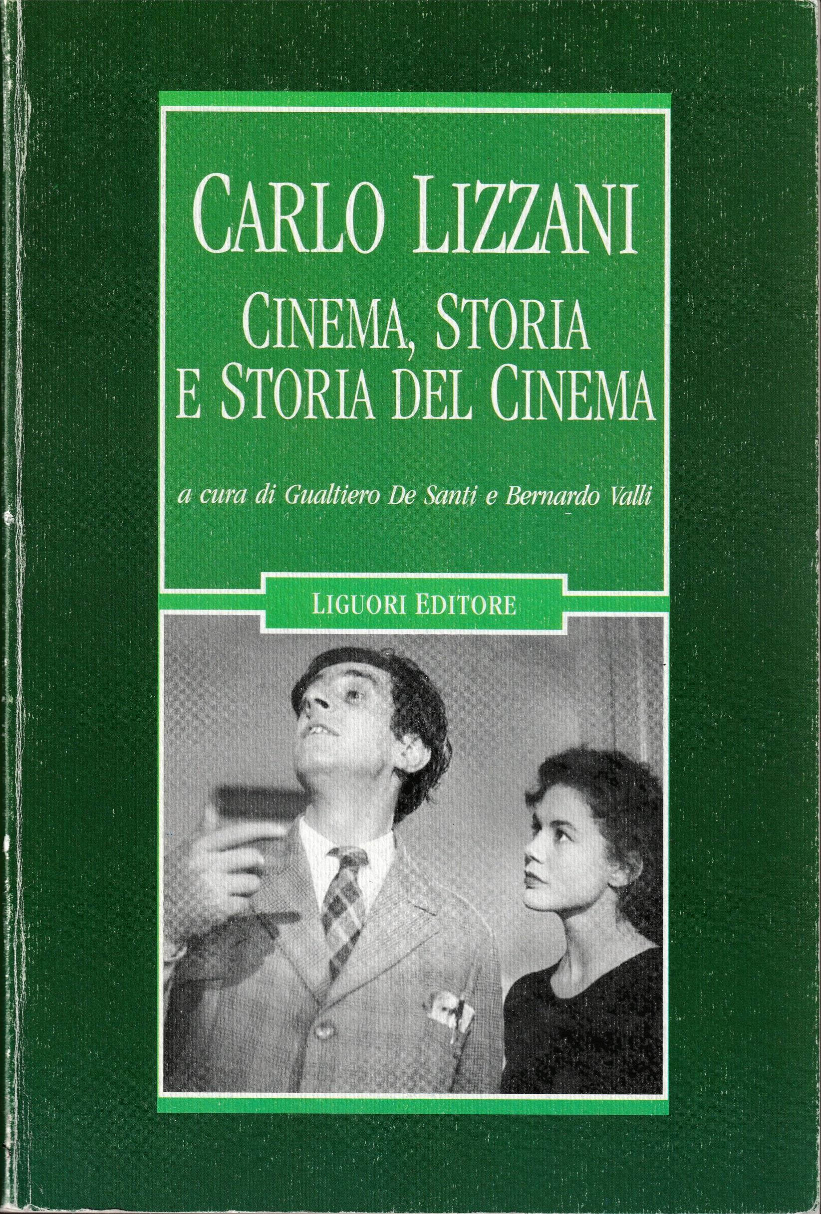 Carlo Lizzani. Cinema, storia e storia del cinema
