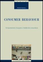 Consumer behaviour. Comportamento d'acquisto e fedeltà del consumatore