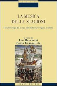 La musica delle stagioni. Vol. 1: Fenomenologia del tempo nelle letterature inglese e italiana. - copertina