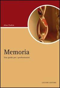 Memoria. Una guida per i professionisti - Alan Parkin - copertina