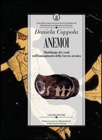 Anemoi. Morfologia dei venti nell'immaginario della Grecia arcaica - Daniela Coppola - copertina