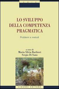 Lo sviluppo della competenza pragmatica. Problemi e metodi - copertina