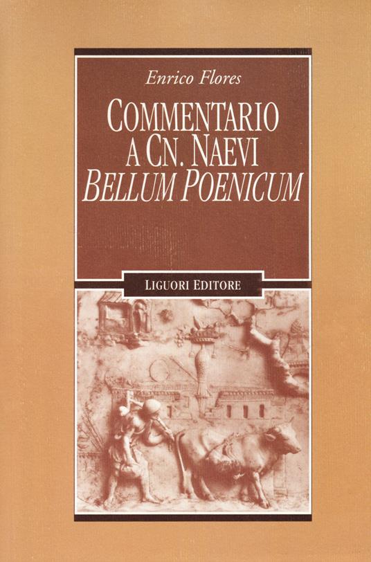 Commentario a Cn. Naevi «Bellum poenicum» - Enrico Flores - copertina