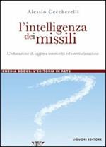 L' intelligenza dei missili. L'educazione di oggi tra interiorità ed esteriorizzazione
