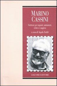 Marino Cassini. Scrittore per ragazzi, animatore, critico e saggista - copertina