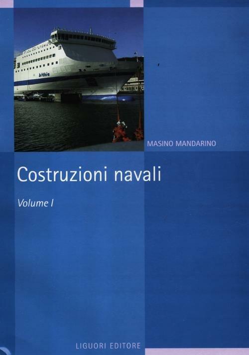 Costruzioni navali. Vol. 1 - Masino Mandarino - copertina