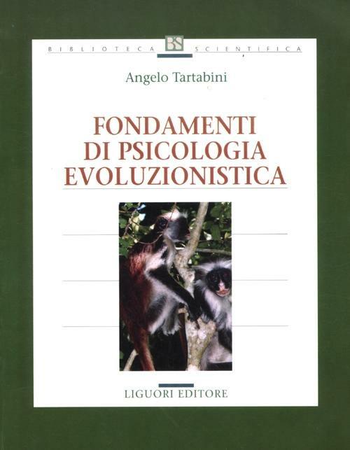 Fondamenti di psicologia evoluzionistica - Angelo Tartabini - copertina