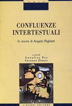 Confluenze intertestuali. In onore di Angelo Righetti