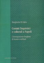 Contatti linguistici e culturali a Napoli. L'immigrazione borghese di lucani e siciliani
