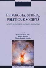 Pedagogia, storia, politica e società. Scritti in onore di Vincenzo Sarracino