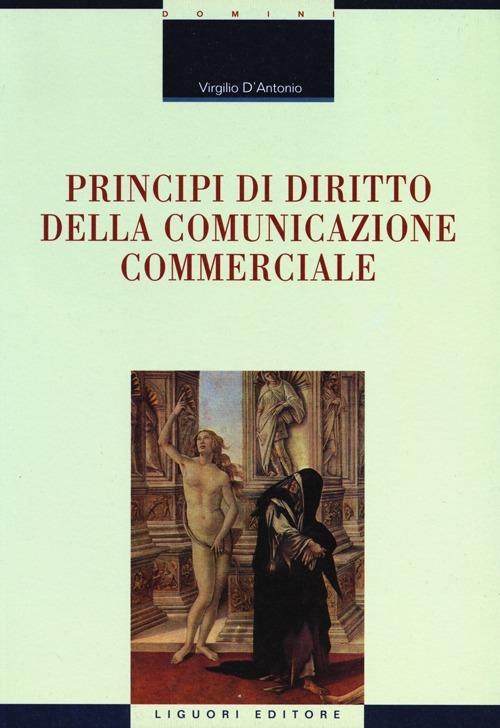 Principi di diritto della comunicazione commerciale - Virgilio D'Antonio - copertina