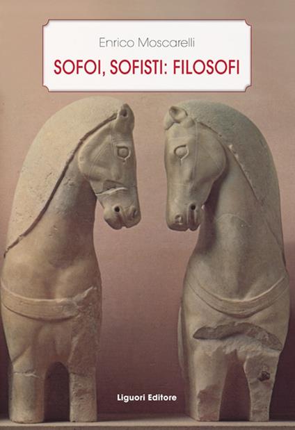 Sofoi, sofisti: filosofi - Enrico Moscarelli - copertina