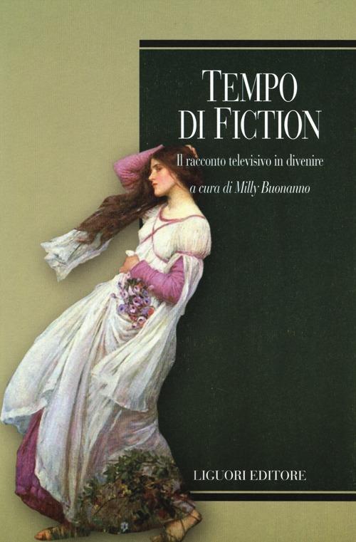 Tempo di fiction. Il racconto televisivo in divenire - copertina