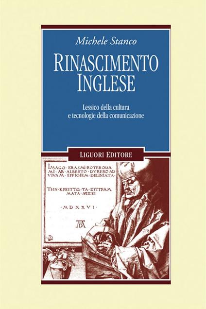 Rinascimento inglese. Lessico della cultura e tecnologie della comunicazione - Michele Stanco - ebook