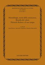 Metodologia, teoria della conoscenza, filosofia dei valori. Heinrich Rickert e il suo tempo