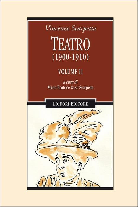 Teatro (1900-1910). Vol. 2 - Vincenzo Scarpetta - copertina