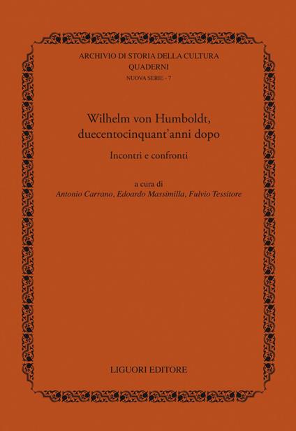 Wilhelm von Humboldt, duecentocinquant'anni dopo. Incontri e confronti - Antonio Carraro,Edoardo Massimilla,Fulvio Tessitore - ebook