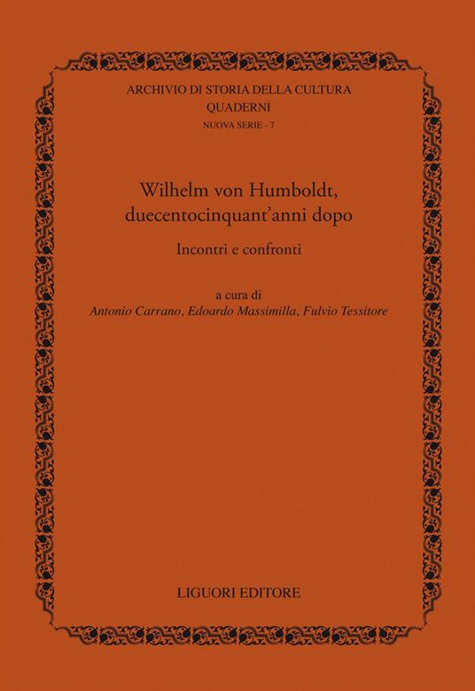 Wilhelm von Humboldt, duecentocinquant'anni dopo. Incontri e confronti - Antonio Carraro,Edoardo Massimilla,Fulvio Tessitore - ebook