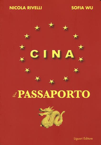 Cina. Il passaporto - Nicola Rivelli,Sofia Wu - copertina