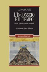 L' inconscio e il tempo. Freud, Epicuro, Sartre, Leopardi