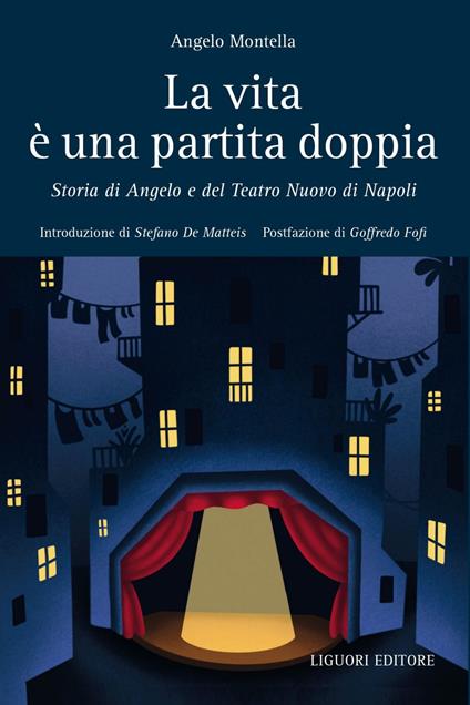 La vita è una partita doppia. Storia di Angelo e del Teatro Nuovo di Napoli - Angelo Montella - ebook