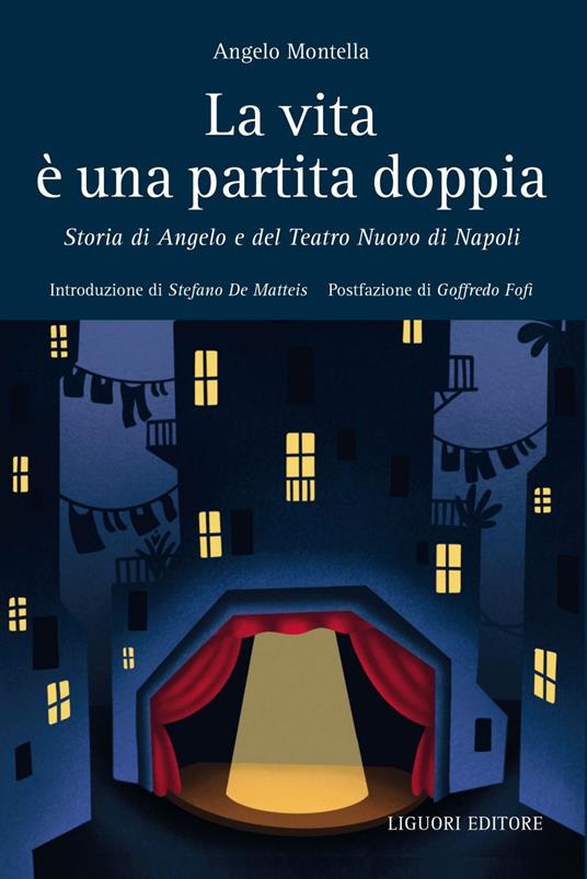 La vita è una partita doppia. Storia di Angelo e del Teatro Nuovo di Napoli - Angelo Montella - ebook
