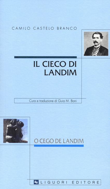Il cieco di Landim-O cego de Landim. Testo portoghese a fronte - Camilo Castelo Branco - copertina