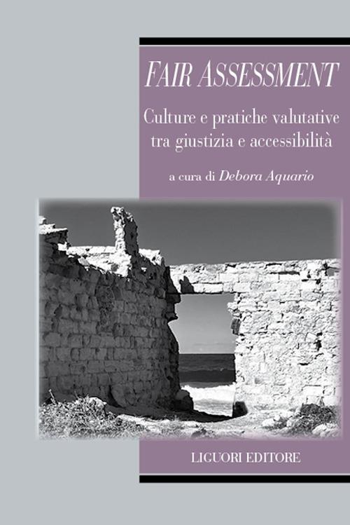 Fair assessment. Culture e pratiche valutative tra giustizia e accessibilità - copertina