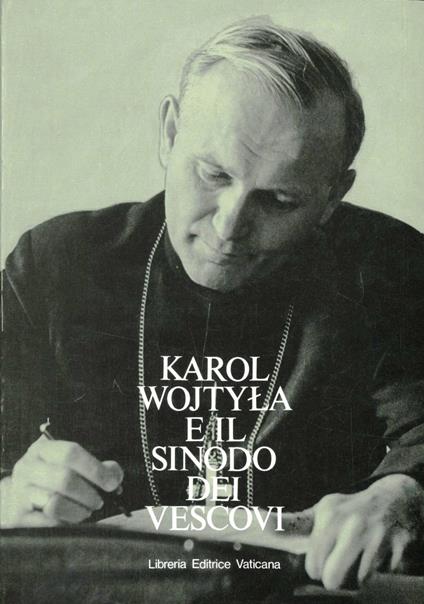 Karol Wojtyla e il Sinodo dei vescovi. Testo italiano e latino. Ediz. multilingue - copertina