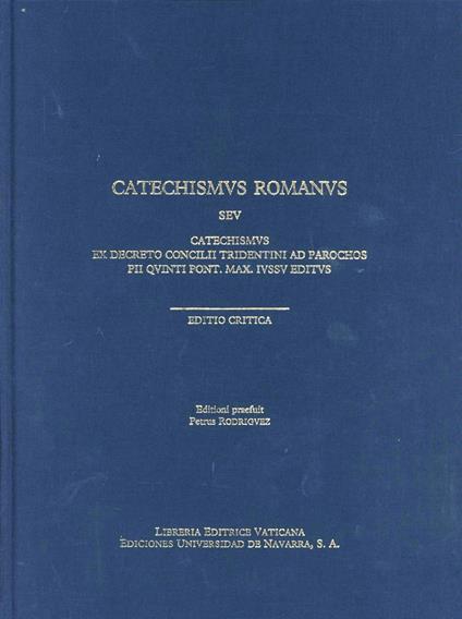 Catechismus romanus seu catechismus ex decreto Concilii Tridentini ad parochos Pii V pont. Max. Iussu editus - copertina