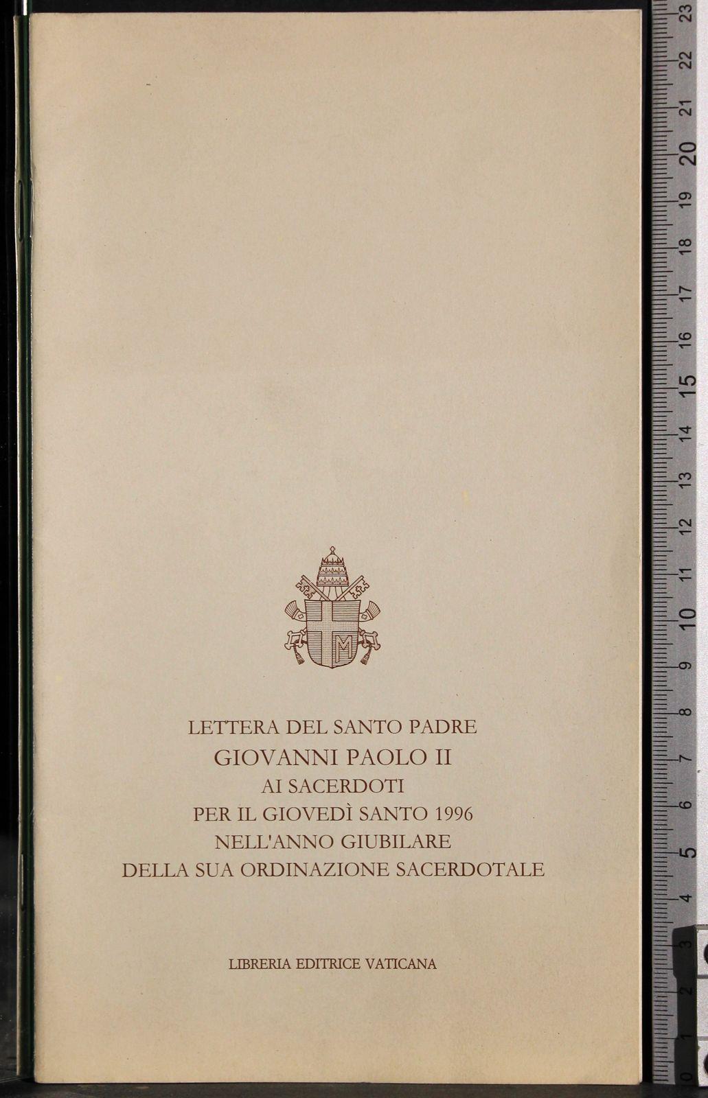 Lettera del santo padre ai sacerdoti per il giovedì santo 1996 nell'anno giubilare della sua ordinazione sacerdotale