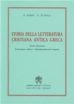 Storia della letteratura cristiana antica greca. Storia letteraria, letteratura critica e approfondimenti tematici